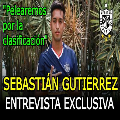SEBASTIÁN GUTIERREZ: "NUESTRO OBJETIVO ES EL TORNEO INTERNACIONAL" SEBASTIÁN GUTIERREZ: "NUESTRO OBJETIVO ES EL TORNEO INTERNACIONAL"