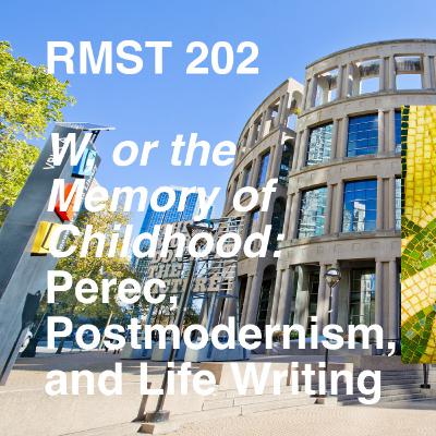 W, or The Memory of Childhood: Georges Perec, Postmodernism, and Life Writing