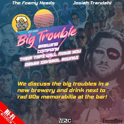 044 - Josiah Trandahl, Owner and Head Brewer for Big Trouble Brewing Company 044 - Josiah Trandahl, Owner and Head Brewer for Big Trouble Brewing Company