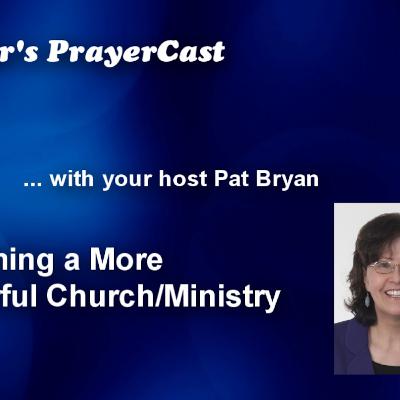 Becoming a More Prayerful Church/Ministry