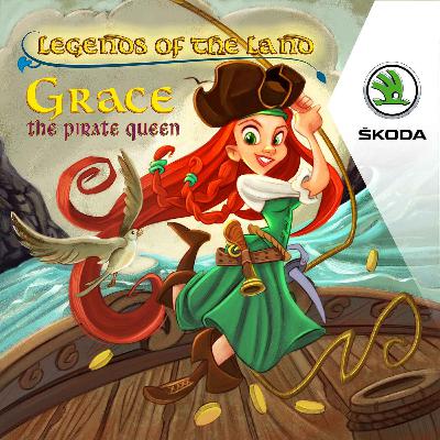 Grace O'Malley, the Pirate Queen