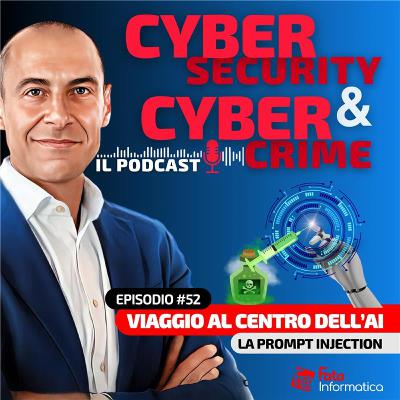 #52 - Viaggio al centro dell'AI: La prompt Injection