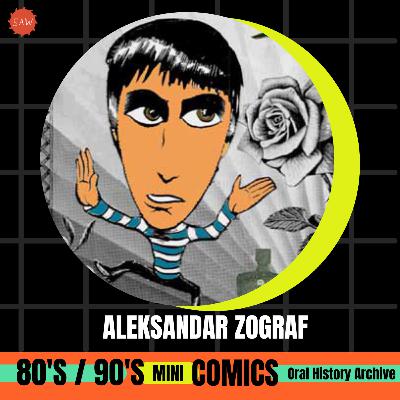 Aleksandar Zograf - 90s Mini-Comics Oral History Archives