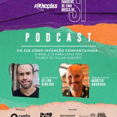 16 | Do ser como invenção compartilhada – O real e o fabulado nos filmes de Allan Ribeiro 16 | Do ser como invenção compartilhada – O real e o fabulado nos filmes de Allan Ribeiro