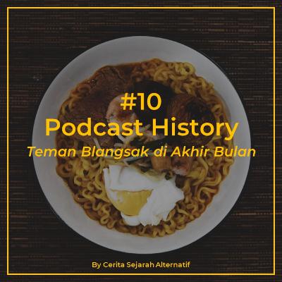 Cerita Sejarah Alternatif #10 - Teman Blangsak di Akhir Bulan
