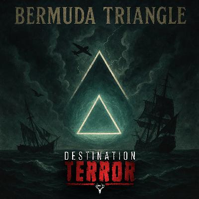 THE BERMUDA TRIANGLE - Where Reality and Terror Converge