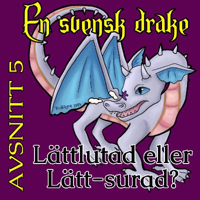 5. Lättlurad eller lättsurad 5. Lättlurad eller lättsurad