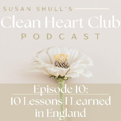 Ten Lessons I Learned in England Ten Lessons I Learned in England