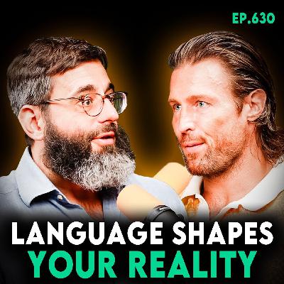 How Language Creates Your Reality w/ Stephen Blackwood How Language Creates Your Reality w/ Stephen Blackwood