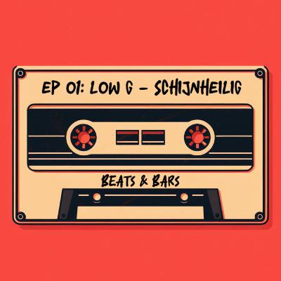 BEATS & BARS EP 01: LOW G - SCHIJNHEILIG BEATS & BARS EP 01: LOW G - SCHIJNHEILIG
