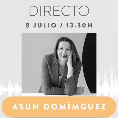 ¡Hoy me ha tocado a mi! Entrevista a Asun Domínguez