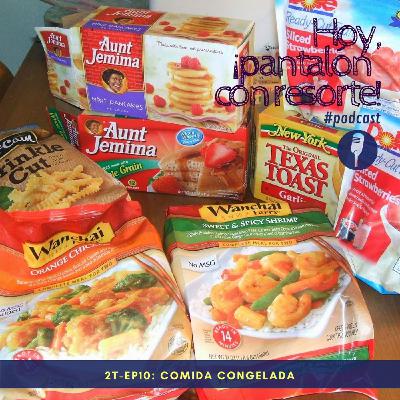 T2-Ep10: Comidas congeladas
