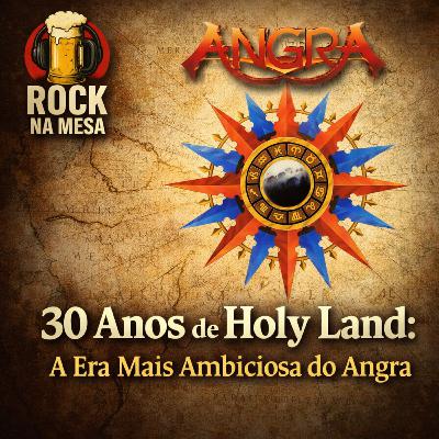 EP #165 - 30 Anos de Holy Land: A Era Mais Ambiciosa do Angra