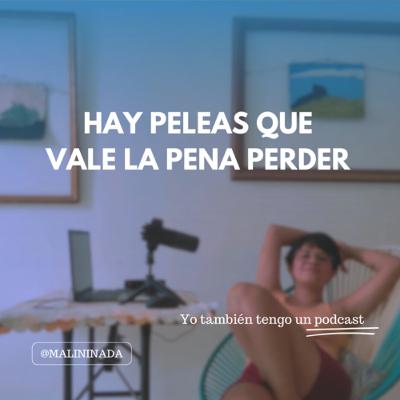 Hay peleas que vale la pena perder