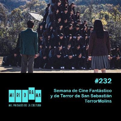 Miriorama #232 - Semana de Cine Fantástico y de Terror / TerrorMolins