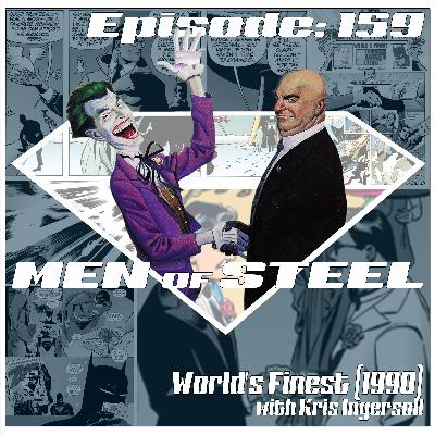 Episode 159 - World's Finest (1990) with Kris Ingersoll