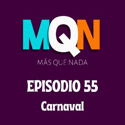 MÁS QUE NADA - Episodio 55: Carnaval MÁS QUE NADA - Episodio 55: Carnaval