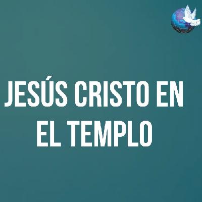 Jesús Cristo en el templo Jesús Cristo en el templo