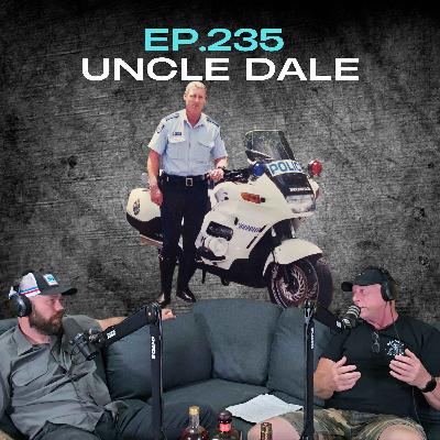 Ep.235 - Uncle Dale Ep.235 - Uncle Dale