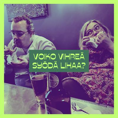 Jakso 1: Voiko vihreä syödä lihaa?