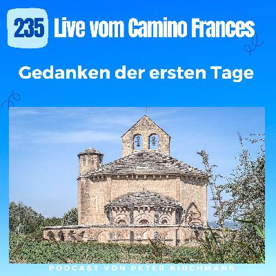 Live vom Camino: Ankommen und Loslassen (235)