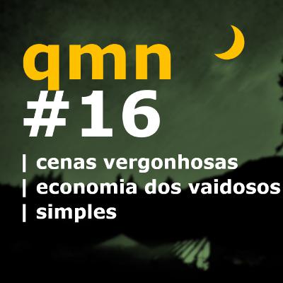 #16 | cenas vergonhosas | economia dos vaidosos | simples #16 | cenas vergonhosas | economia dos vaidosos | simples