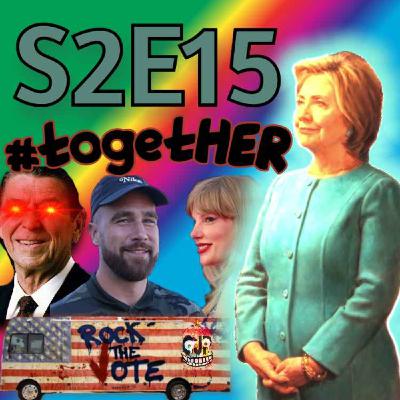 S2 E15 - #togetHER S2 E15 - #togetHER