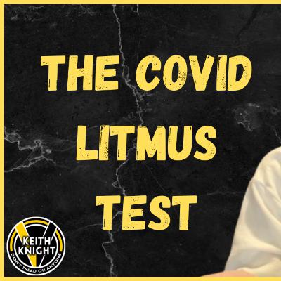 The COVID Litmus Test