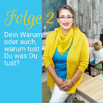 Dein Warum oder auch, warum tust Du was Du tust?