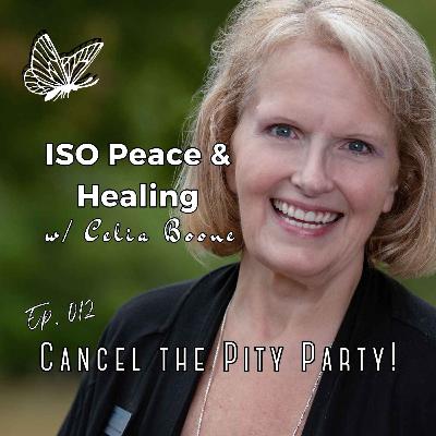 Ep012: Cancel the Pity Party!