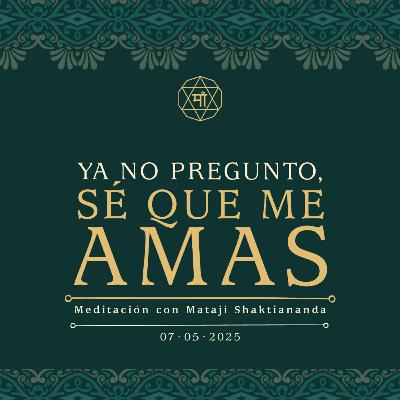 Ya no pregunto, sé que me amas