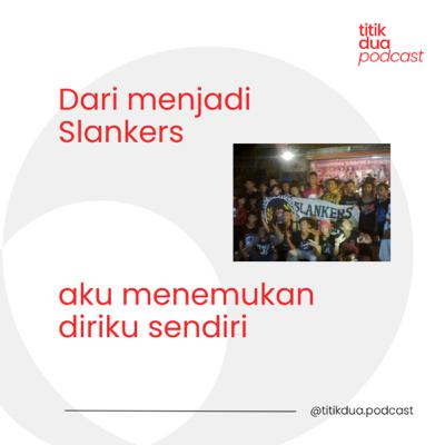EPS. 67 - Dari menjadi Slankers aku menemukan diriku sendiri
