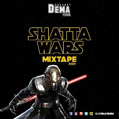 Dj Demafidem - ShattaWars Mixtape 2023 Dj Demafidem - ShattaWars Mixtape 2023