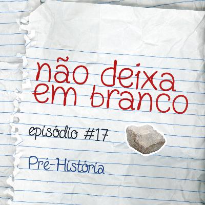Aula #17 - Pré-História Aula #17 - Pré-História