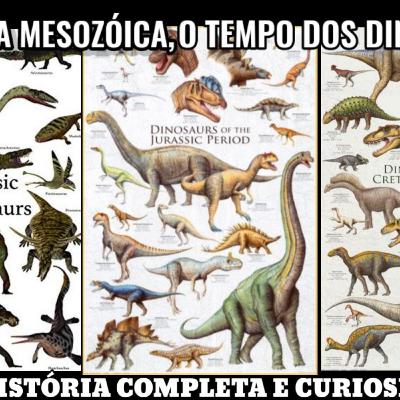 A ERA MESOZÓICA O TEMPO DOS DINOSSAUROS (A HISTÓRIA DE CURIOSIDADES