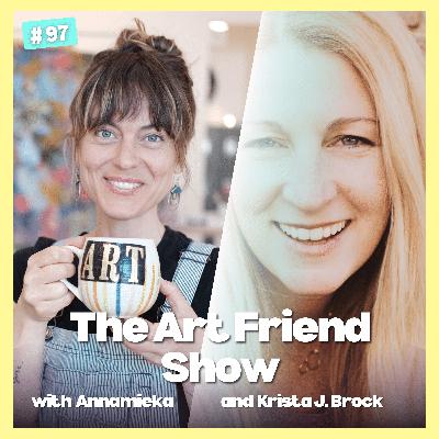 Art Friend Show Day 97 » Annamieka and Krista J. Brock on Turning Setbacks into Setups Art Friend Show Day 97 » Annamieka and Krista J. Brock on Turning Setbacks into Setups