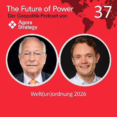 Episode 37: Welt(un)ordnung 2026 Episode 37: Welt(un)ordnung 2026