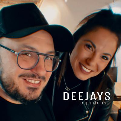 DEEJAYS le podcast #2 NJ