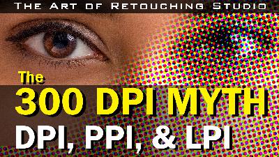 The 300 DPI Myth | What Are DPI, PPI & LPI?