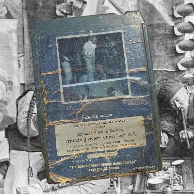 Episode 9 Mark Davies (Thinking Fellers Union Local 282) :: “Strangers From The Universe & Other Popular Locations Across America’s Wonderous Wasteland”