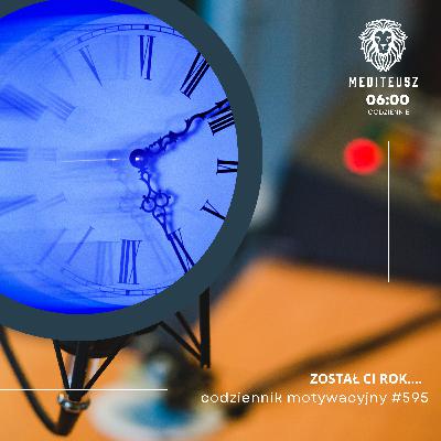 CODZIENNIK MOTYWACYJNY #595 5 IX 2025 ZOSTAŁ CI ROK....