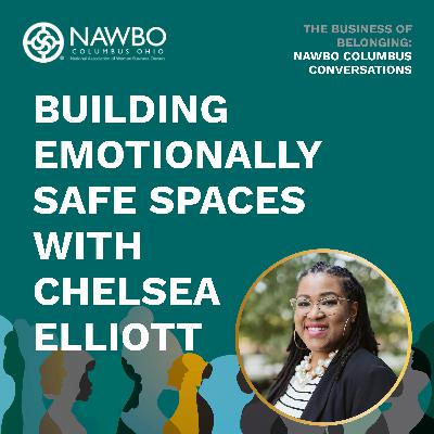Building Emotionally Safe Spaces with Chelsea Elliott EP 12
