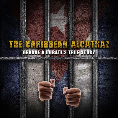 George Duarte Documentary [ "The Caribbean Alcatraz" ] By The Hyphenate