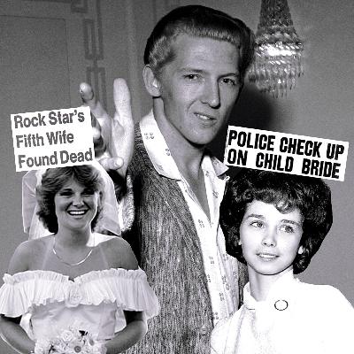 OTM: Ep #87: Jerry Lee Lewis Married His Cousin and Got Away with Murder
