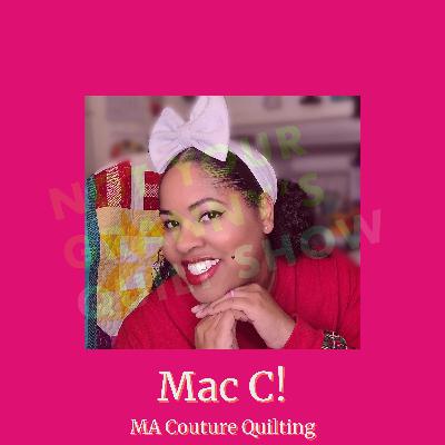 Meet Mac Cox of MA Couture Crafting! - Ep. 198