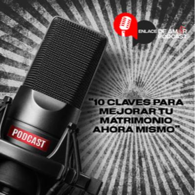 10 claves para mejorar tu matrimonio ahora mismo