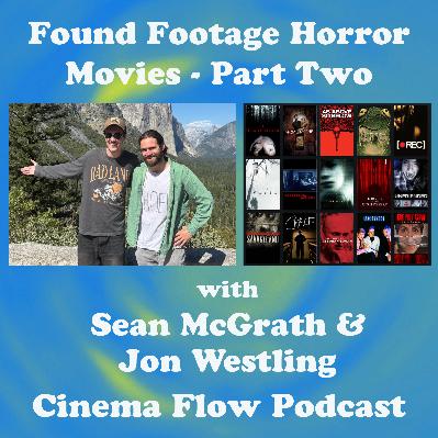Found Footage Horror Movies - Part Two (with Sean McGrath & Jon Westling)