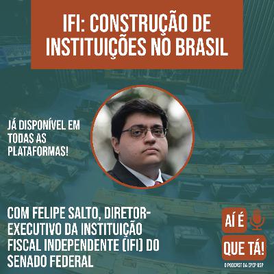 Instituição Fiscal Independente: Construção, Papel e Perspectivas