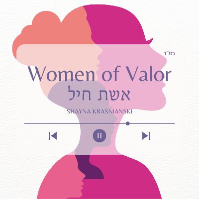Eshet Chayil Part 6