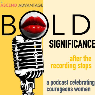 Bold Significance Podcast -- After the Recording Stops